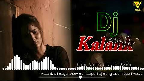 KALANK FULL SONG FT-NIL SAGAR NEW SAMBALPURI DJ SONG #Dj_Deben_Kisan. Kalank Full Song