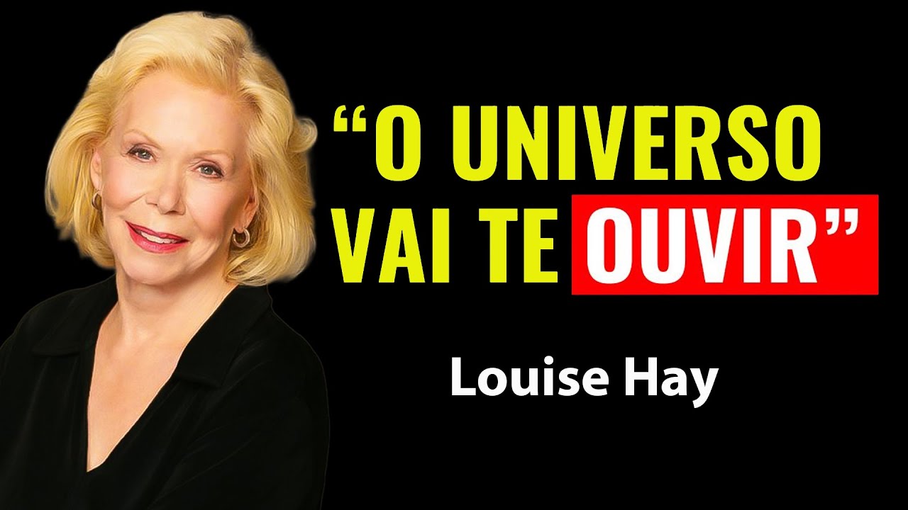 OUÇA ISSO TODO DIA E O UNIVERSO COMEÇA A TE OBEDECER | Louise Hay Portugues