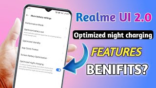 Information Realme UI 2.0 optimized night charging features benifits optimized night charging realme Guide