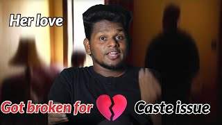 Her Love Got Broken For Caste Issue | Love Story Telling Episode 1 💔 #lovefailuer  #casteissue