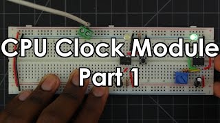 Clock Module Part 1 | 8 Bit CPU