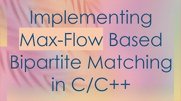 Implementing Max-Flow Based Bipartite Matching in C/C++