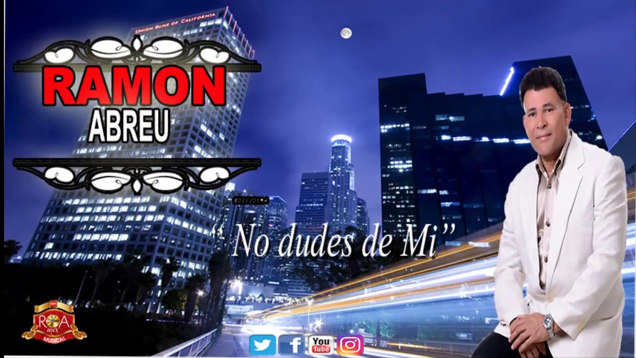 Ramon Abreu   No dudes de Mi