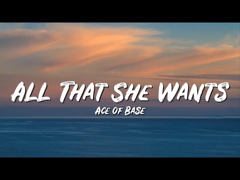 All That She Wants Lyrics - Ace of Base - Lyric Top Song