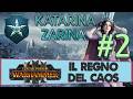 Parte 2 / Katarina Zarina - Warhammer 3 TW: Regno del Caos - Gameplay ITA
