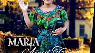 Padre No Me Dejessolista María Ajqui Tzep