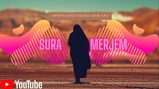 Opuštajuće učenje Kur'ana | Sura Merjem | 1080p ᴴᴰ NOVO!
