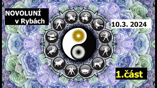 Novoluní v Rybách♓️10.březen 2024☀️Ryby-Beran-Býk-Blíženci ☀️astrologická předpověď 1.část by Slavek Štěrba 2,423 views 2 months ago 24 minutes