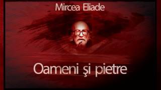 Oameni si pietre (2007) - Mircea Eliade