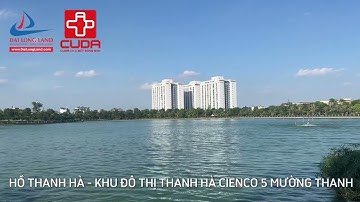 Hồ Thanh Hà - Khu đô thị Thanh Hà Cienco 5 Mường Thanh