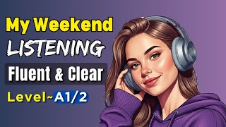 Download Lagu A1 Beginner English Listening | How I Spend My Weekend | Learn English with Podcast MP3 Download Lagu A1 Beginner English Listening | How I Spend My Weekend | Learn English with Podcast MP3