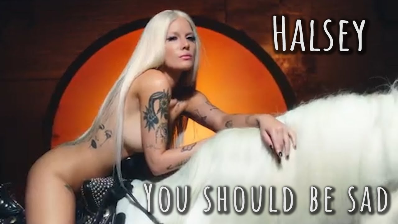 Halsey You Should Be Sad Lyrics Deutsch