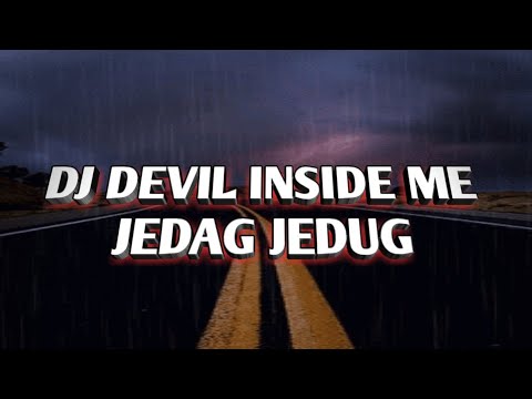 DJ DEVIL INSIDE ME VIRAL TERBARU 2021 TIKTOK FULL BASS BETON