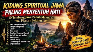 KIDUNG SPIRITUAL JAWA PALING MENYENTUH HATI | 10 Tembang Jawa Penuh Makna & Pitutur Leluhur