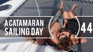 Sailing Around The World - A Catamaran Sailing Day - Living With The Tide - Ep 44