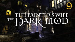 The Dark Mod 2.08: The Painter's Wife - 9 - The Mole Elevating Moment