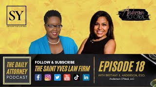 The Daily Attorney Podcast Episode 18 with Atty. Brittany K. Anderson