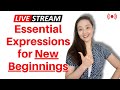 Essential Expressions for NEW BEGINNINGS - increase your vocabulary and speaking fluency