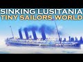 Sinking Lusitania! | Tiny Sailors World | With Jlkillen