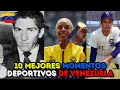 10 Grandes Momentos Deportivos de Venezuela