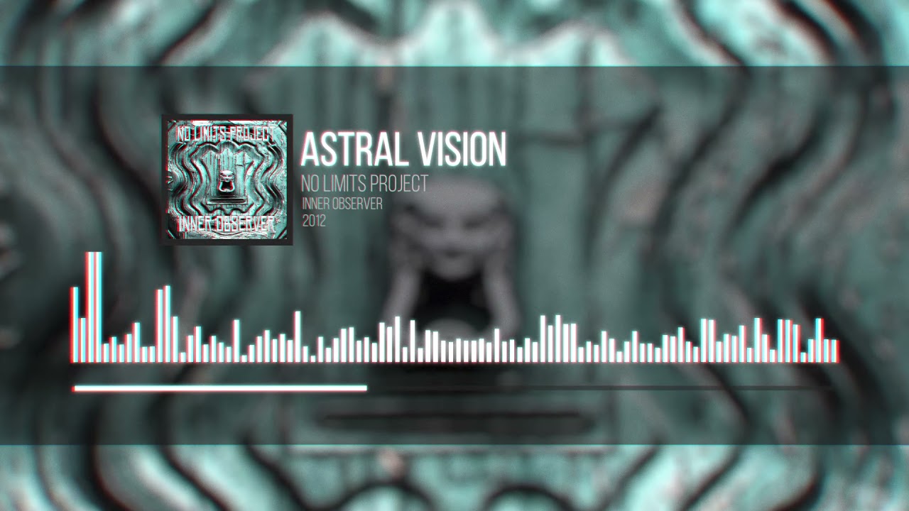 Watch No Limits Project - Astral Vision on YouTube Watch No Limits Project - Astral Vision on YouTube