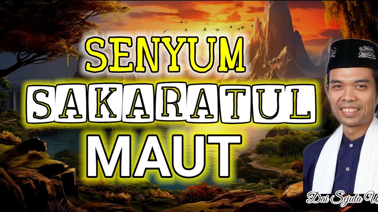 INILAH AMALAN ORANG ORANG YG TERSENYUM SAAT SAKARATUL MAUT - Ustad Abdul Shomad