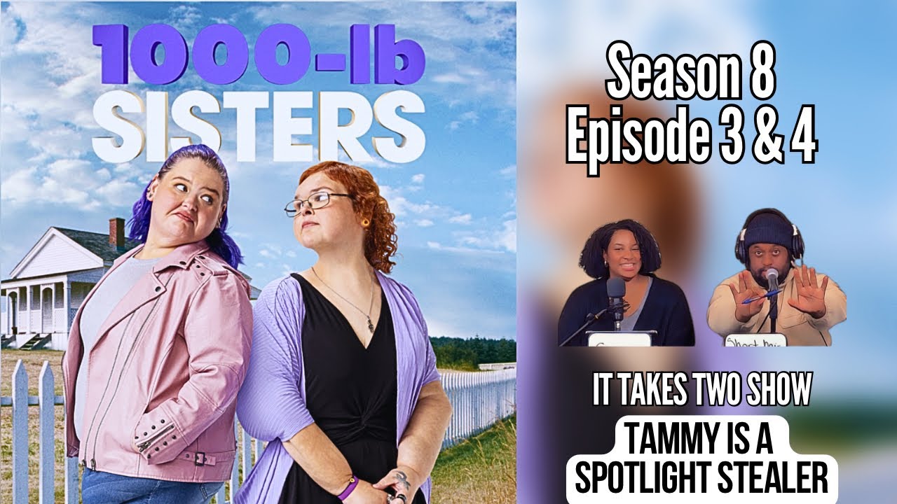 Затмевающая звезда | Сестры весом 1000 фунтов, 8 сезон, 3-4 серии | ОБЗОР| 