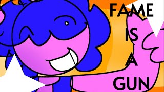 FAME IS A GUN