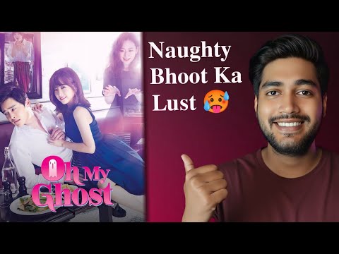 Oh My Ghost : Review | 18+ 🥵 Tharki....Bhoot | Oh My Ghost Kdrama In Hindi | Mxplayer 