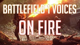 Battlefield 1 Voices  - On Fire [All Factions] (Except USA and UK) screenshot 4