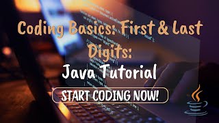 Celebrity Coding Basics: First & Last Digits: Java Tutorial Net Worth