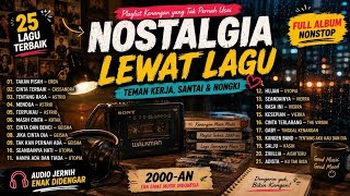 Lagu Kenangan 2000-an ❤️ 25 Lagu Nostalgia Terbaik | Teman Santai & Kerja #laguviral #nostalgia 