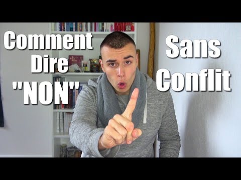 Vidéo: Comment Dire Non Et Ne Pas Offenser Une Personne