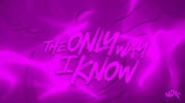 MDK - The Only Way I Know in G-Major 554477