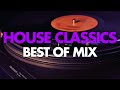 Classic house music throwback mix  best of 2000s