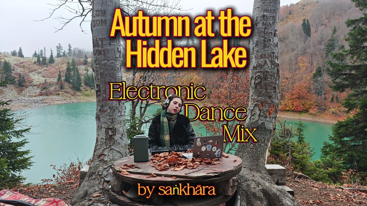 Autumn at the Hidden Lake | Electronic Dance Mix by saṅkhāra