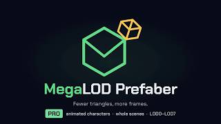 MegaLOD-Prefaber Pro — Automatic LOD Prefabs for Unity 6 (characters, whole scenes, prefabs)