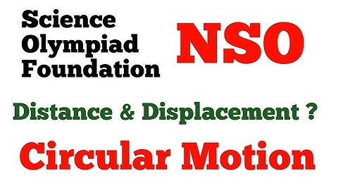 Distance & Displacement | NSO Science Olympiad Foundation Class 7 @mathchallenge-r2r 