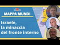 Israele, la minaccia del fronte interno - Mappa Mundi