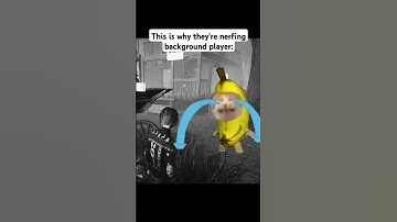 BACKGROUND PLAYER IS BEING NERFED: