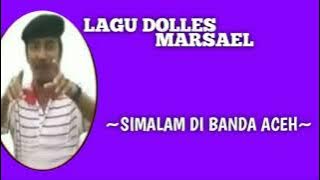 Dolles marsael -simalam Di Banda Aceh-