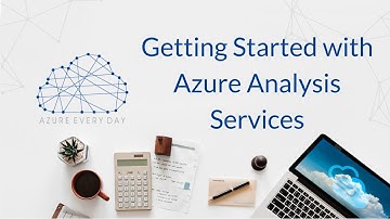 Getting Started with Azure Analysis Services