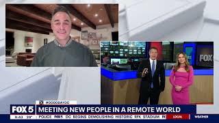 Steve Ward on Fox 5 DC: Meeting New People in a Remote World (Jan 14, 2025)