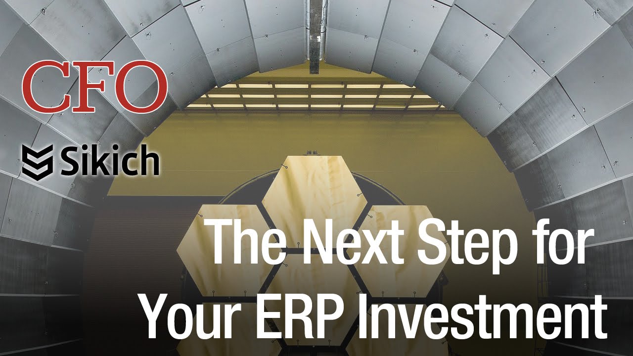 The Next Step for Your ERP Investment | Sikich | Webinar
