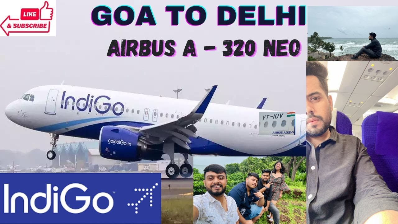 Goa To Delhi || Flight Journey || Indigo || Airbus A-320 Neo || गोवा से दिल्ली || Travel Vlog | 2024