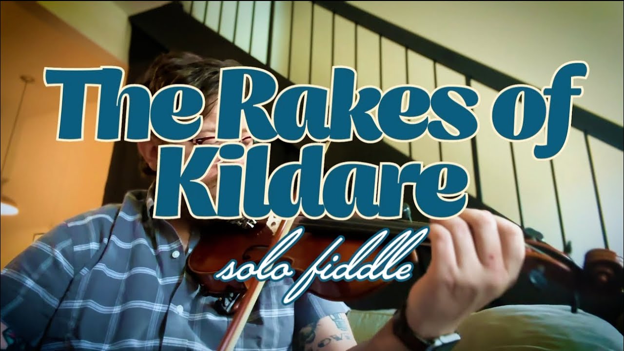 “Rakes of Kildare” Irish jig solo fiddle YouTube