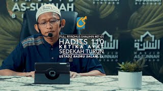 [FULL] Hadits 110 Ketika Ayat Sedekah Turun - Riyadhus Shalihin #07 - Ustadz Badru Salam, Lc