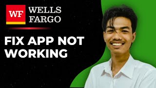 How to Fix Wells Fargo App Not Working
