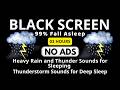 🔴 Heavy Rain and Thunder Sounds for Sleeping - Black Screen ⛈️ Perfect for Deep Sleep and Relaxation