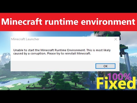 unable to start the minecraft runtime environment this is most likely caused by a corruption - 2023